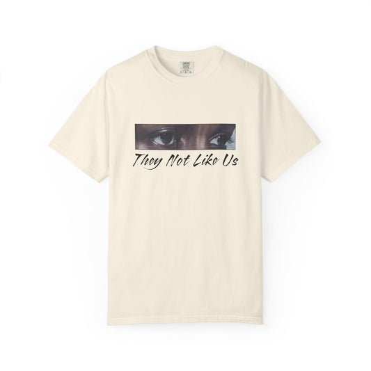 Unisex Garment-Dyed T-Shirt with 'They Not Like Us' Artwork - Urban Style Tee for Streetwear Enthusiasts